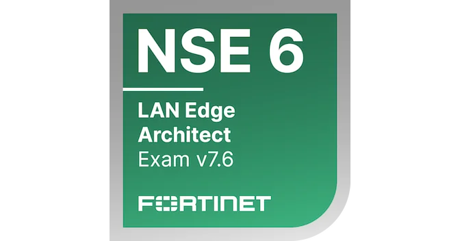 Fortinet LAN Edge 7.6 Architect