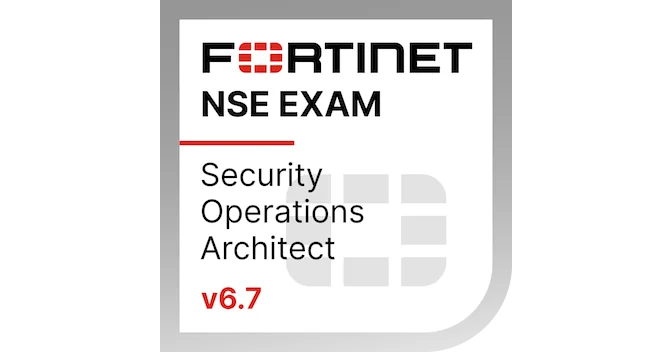 Fortinet Security Operations 6.7 Architect